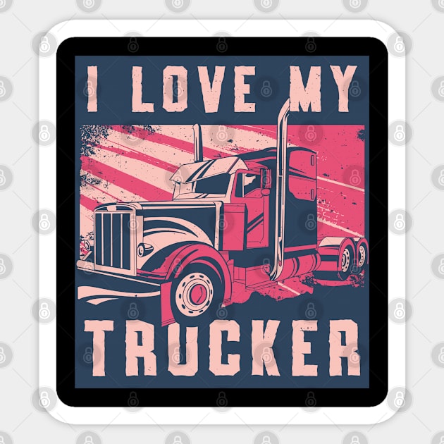 Truckers Wife I Love My Trucker Wife Truck Funny Sticker by T-Shirt.CONCEPTS